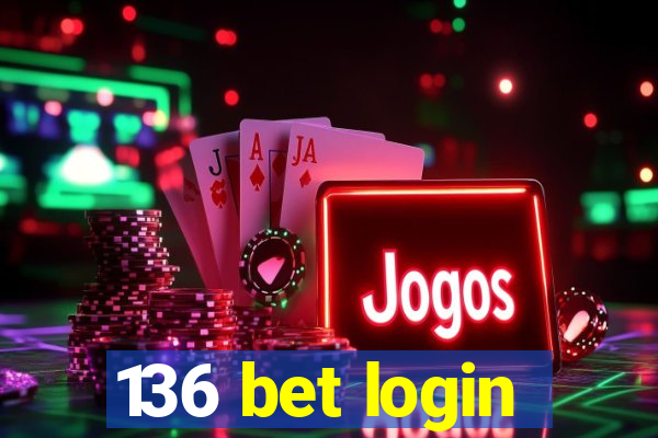 136 bet login